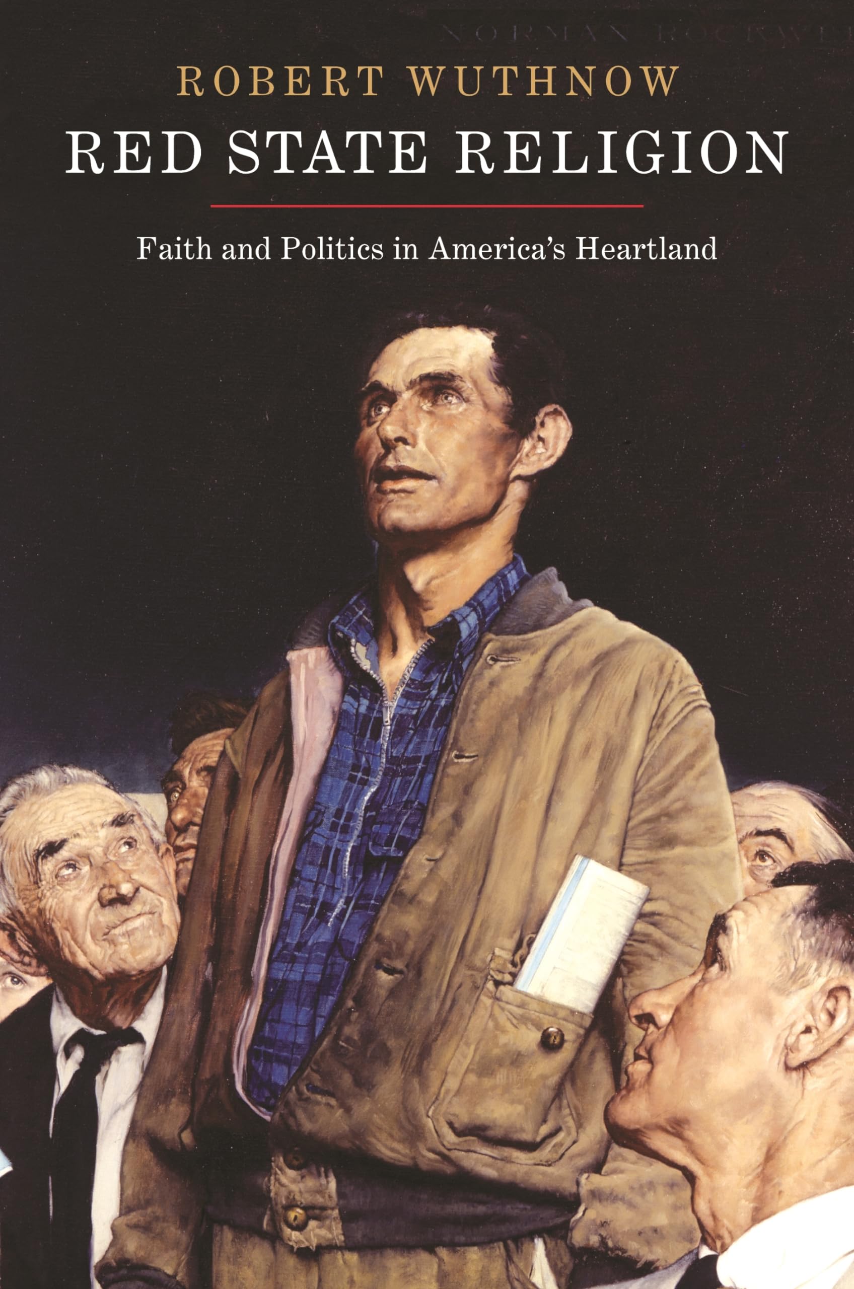 Red State Religion: Faith and Politics in America's Heartland,Used