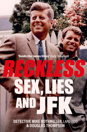 Reckless: Sex, Lies and JFK,New