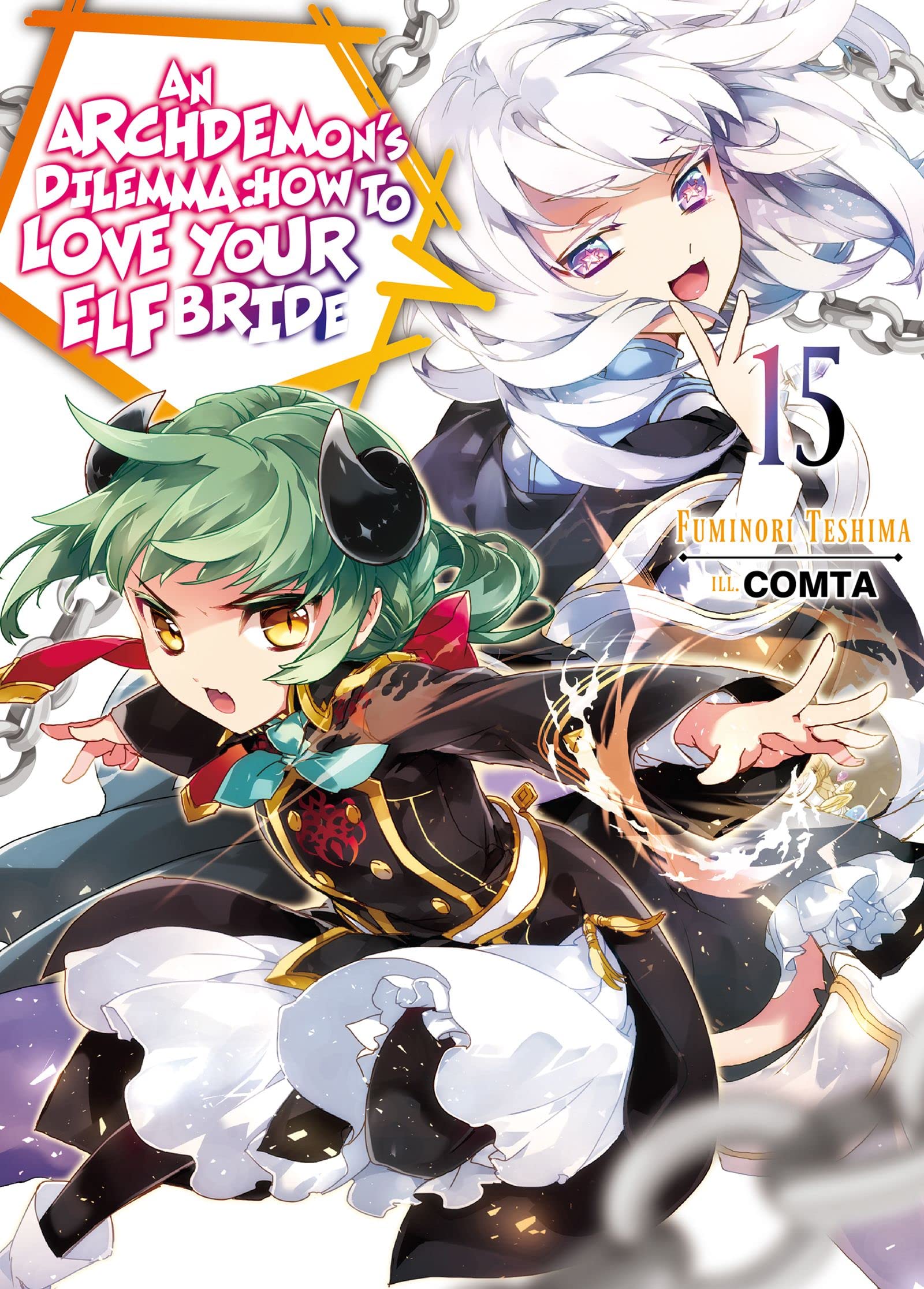An Archdemons Dilemma: How to Love Your Elf Bride: Volume 15 (An Archdemons Dilemma: How to Love Your Elf Bride (light novel),