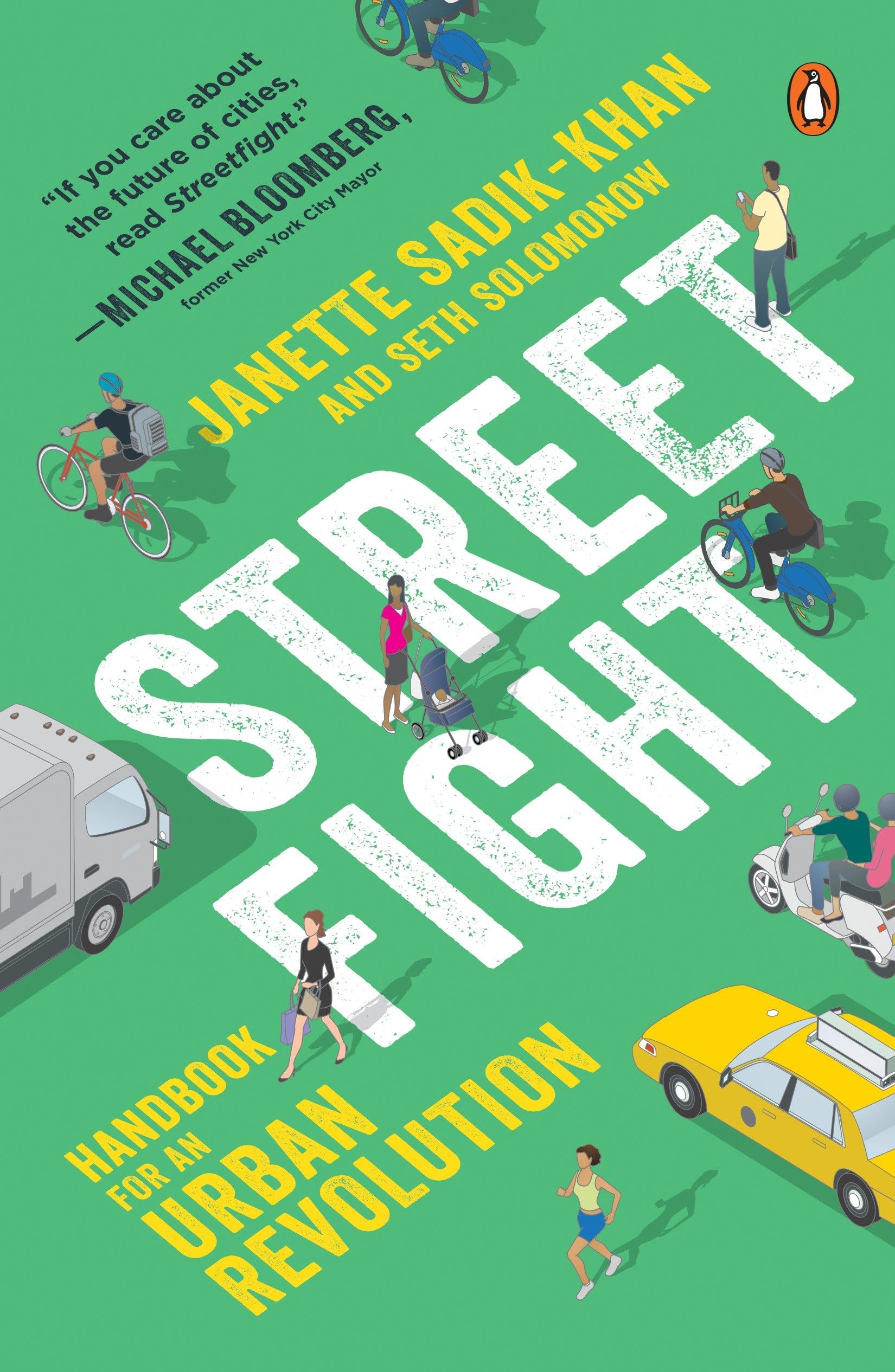 Streetfight: Handbook for an Urban Revolution,New