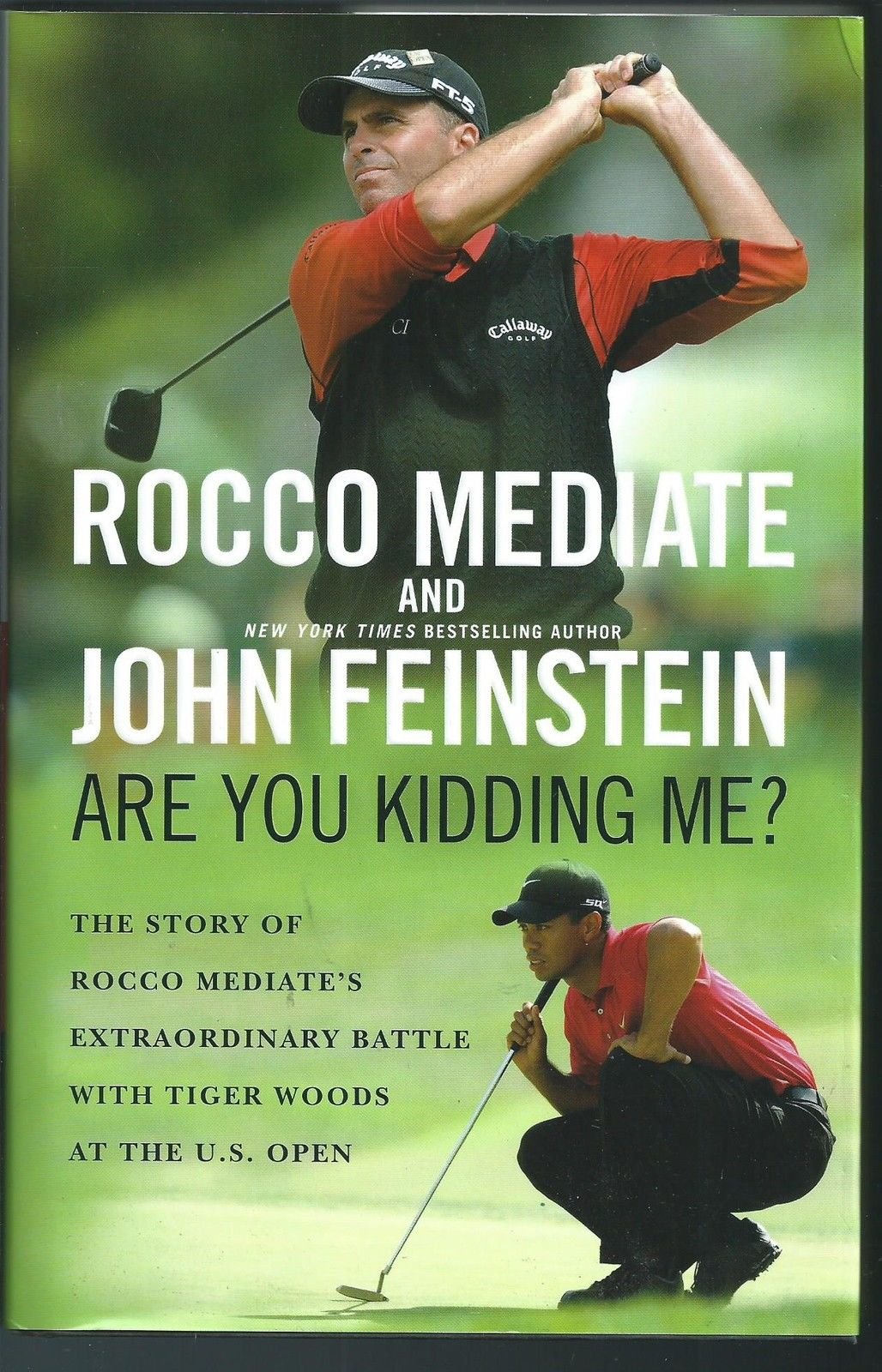 Are You Kidding Me?: The Story of Rocco Mediate's Extraordinary Battle with Tiger Woods at the US Open,Used