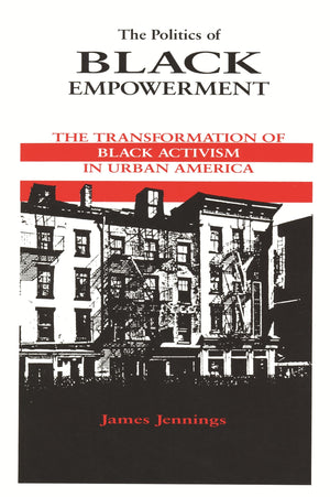 The Politics Of Black Empowerment: The Transformation Of Black Activism In Urban America (African American Life),New