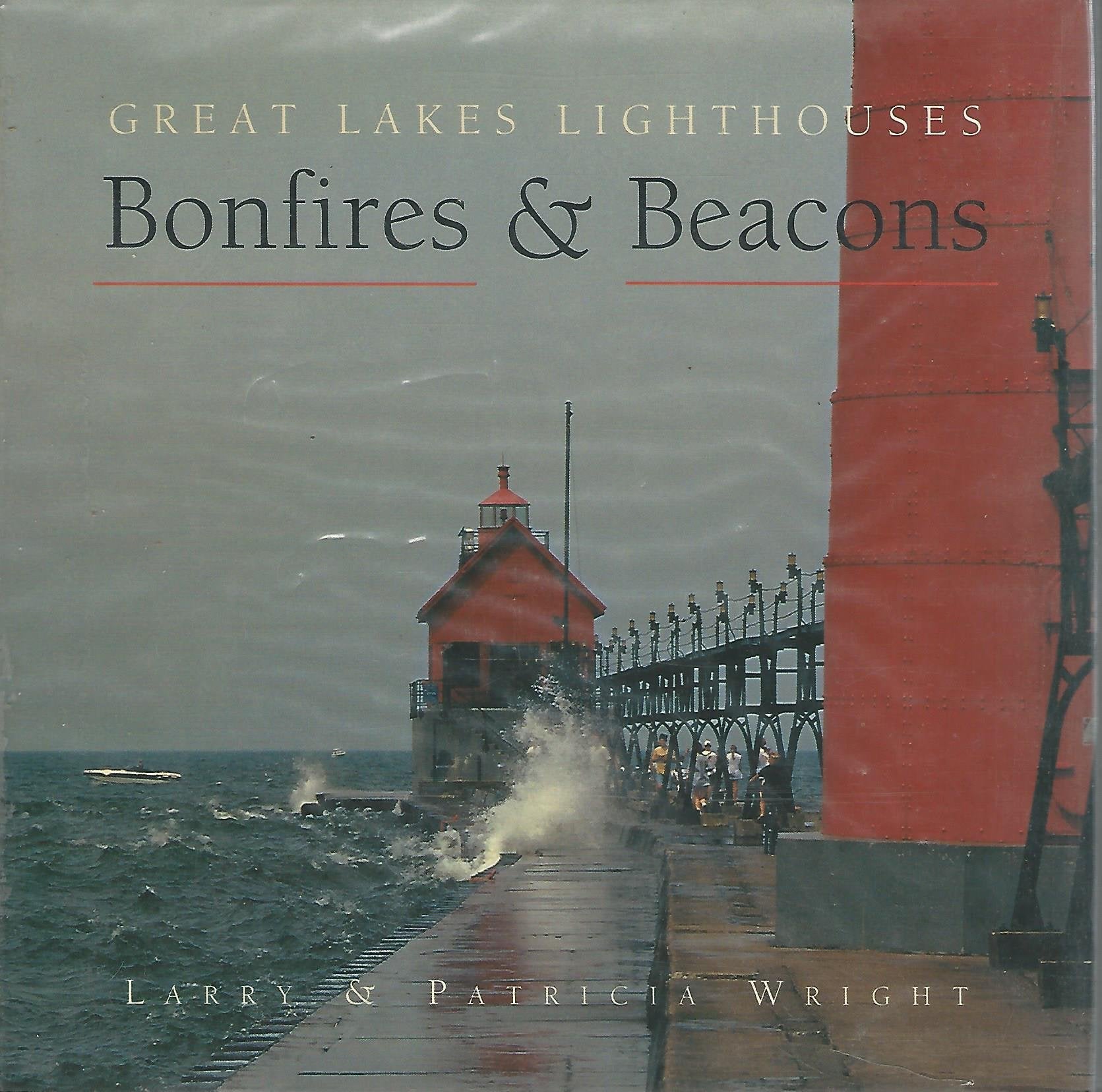 Bonfires and Beacons: Great Lakes Lighthouses,Used