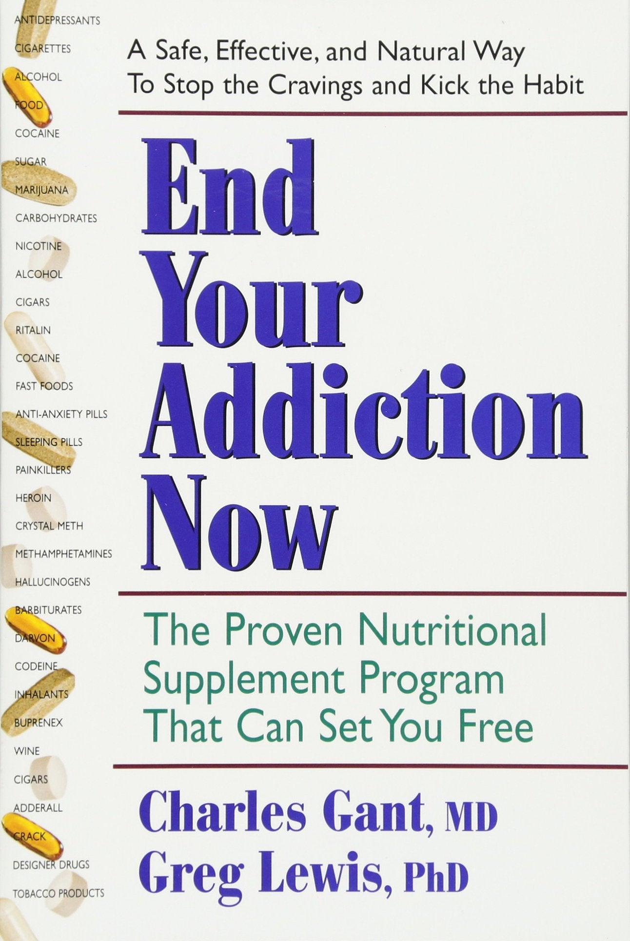 End Your Addiction Now: The Proven Nutritional Supplement Program That Can Set You Free,Used