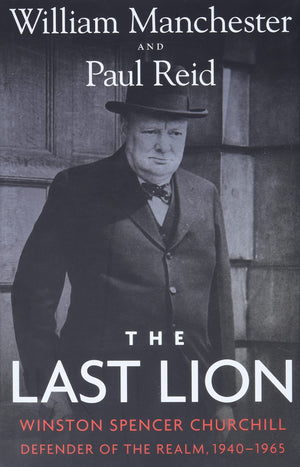 The Last Lion: Winston Spencer Churchill: Defender of the Realm, 19401965,Used