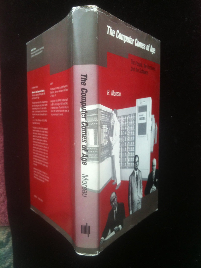 The computer comes of age: The people, the hardware, and the software (MIT Press series in the history of computing),Used