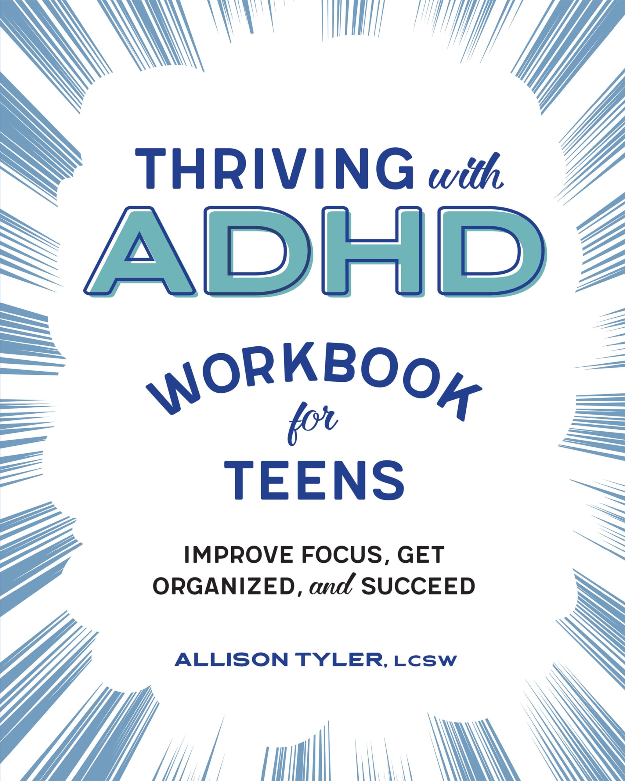 Thriving with ADHD Workbook for Teens: Improve Focus, Get Organized, and Succeed,Used