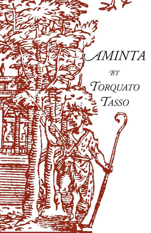 Aminta: A Pastoral Play,New