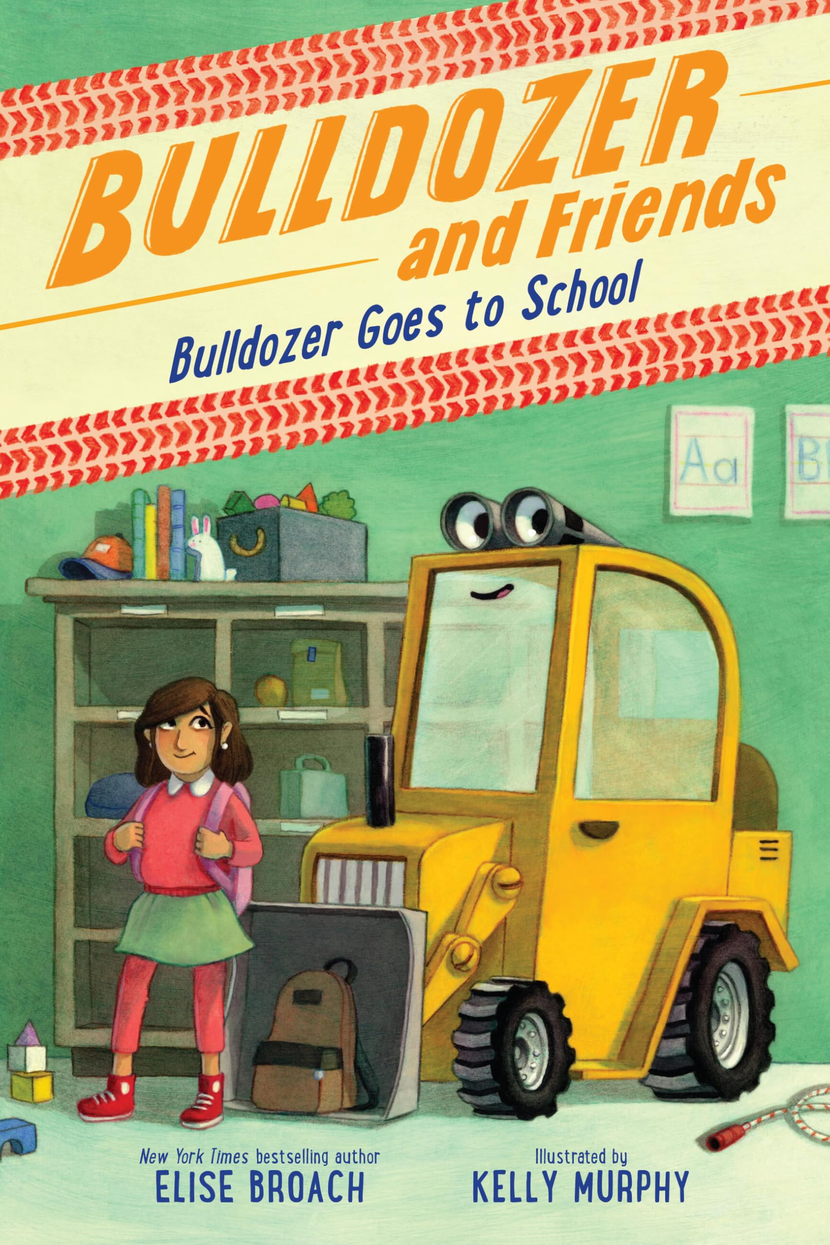 Bulldozer Goes To School (Bulldozer And Friends, 2)