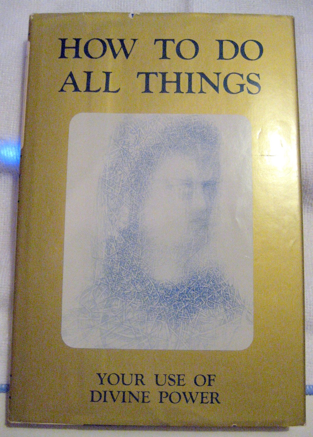 How To Do All Things Your Use of Divine Power,Used