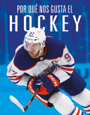 Por Qu Nos Gusta El Hockey (Spanish Edition)