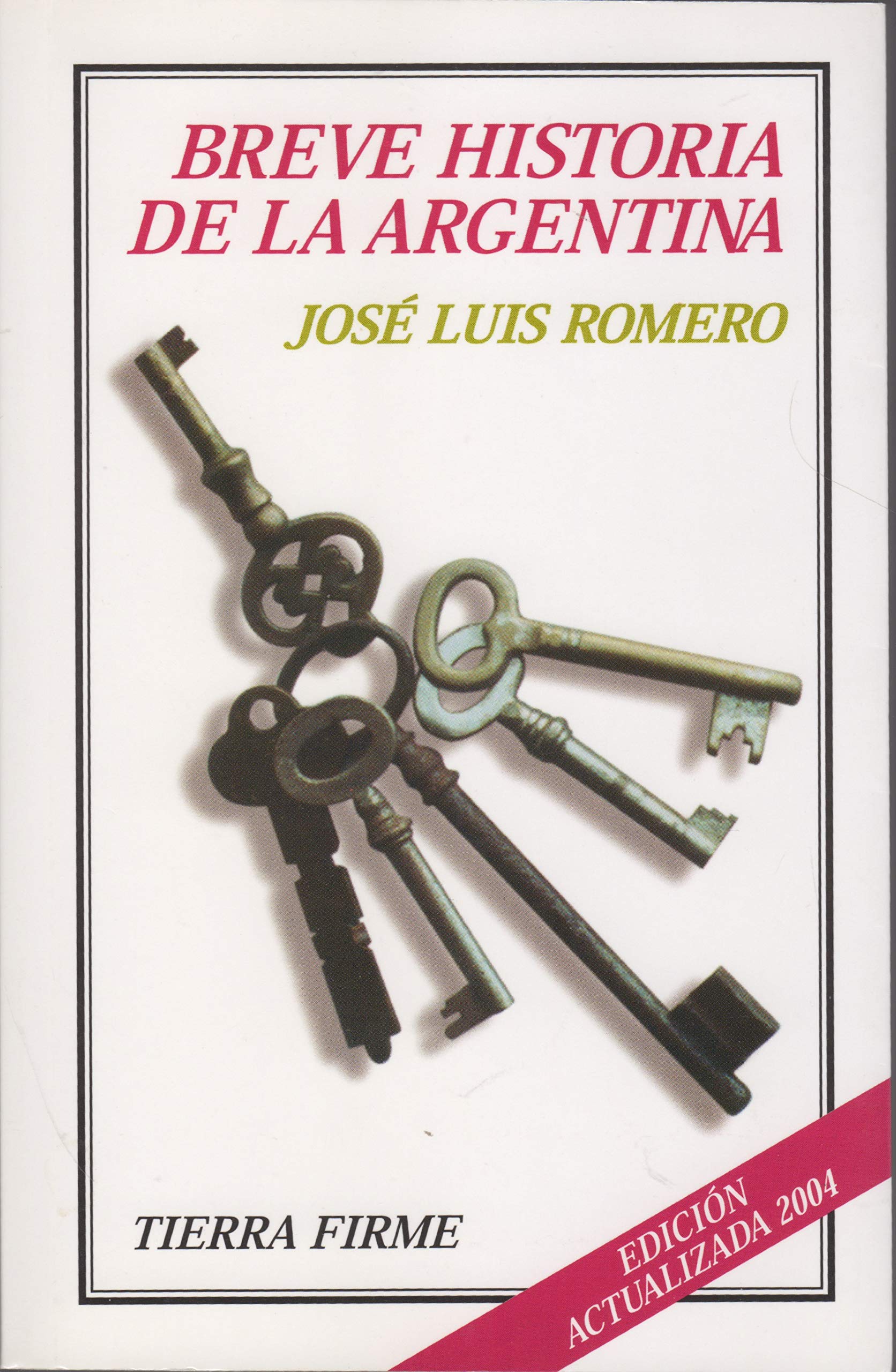 Breve historia de la Argentina/ Brief History of Artentina (Coleccion Tierra Firme) (Spanish Edition),Used