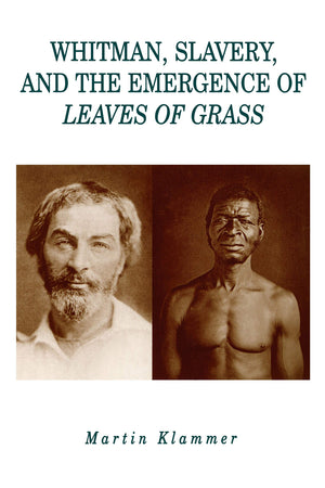 Whitman, Slavery, and the Emergence of Leaves of Grass,Used