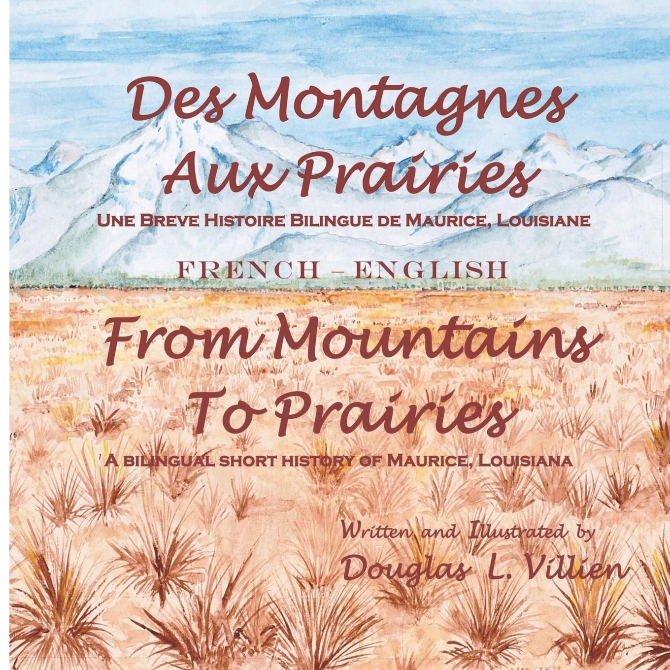Des Montagnes aux Prairies / From Mountains to Prairies: A bilingual (French  English) short history of Maurice, Louisiana (Fre,Used