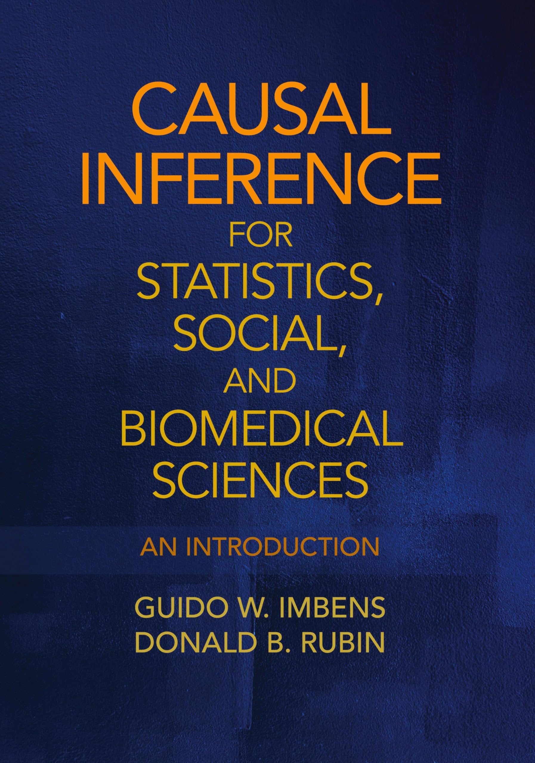 Causal Inference for Statistics, Social, and Biomedical Sciences: An Introduction,Used