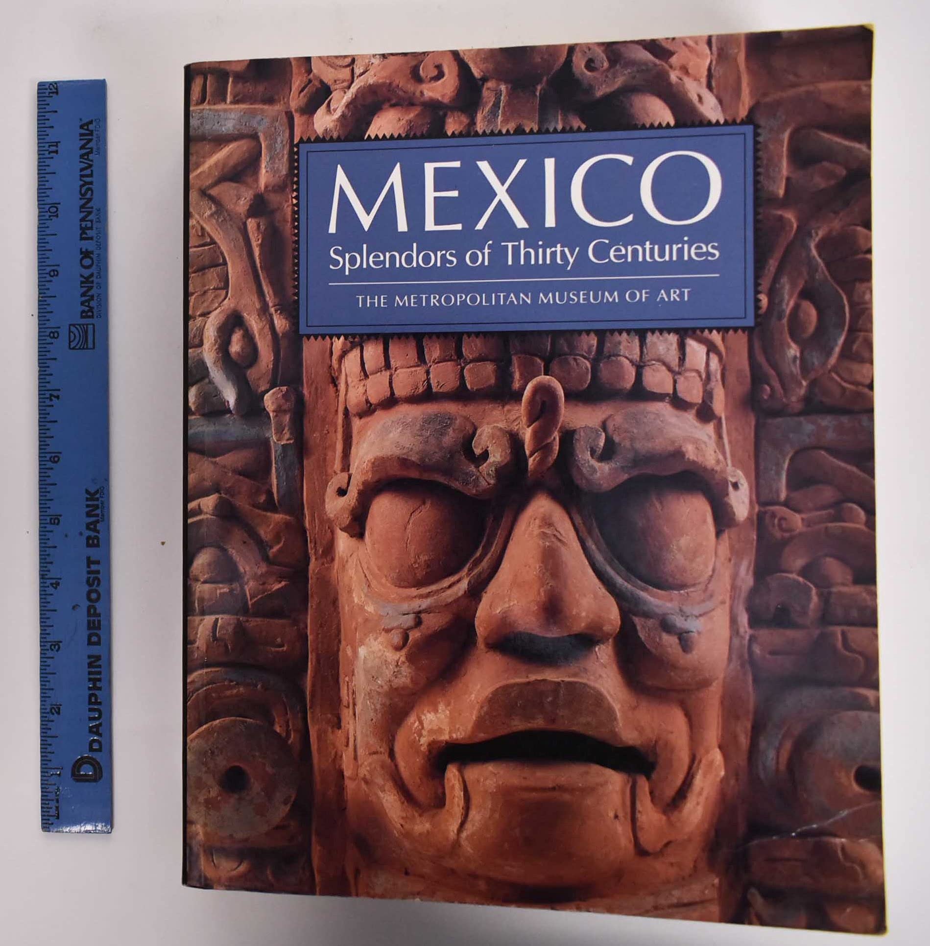 Mexico: Splendors Of Thirty Centuries,New