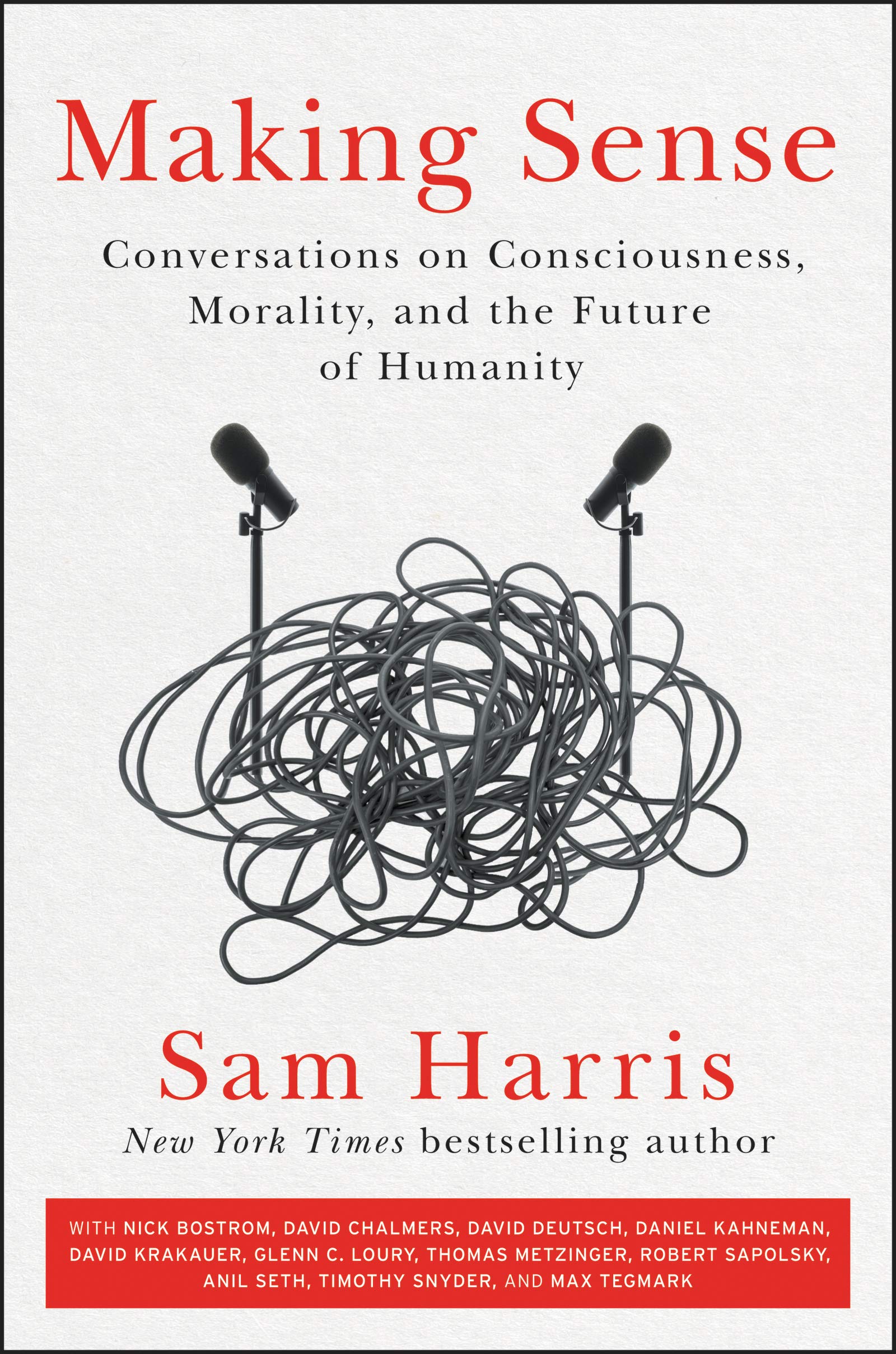 Making Sense: Conversations on Consciousness, Morality, and the Future of Humanity,Used