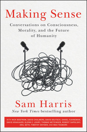 Making Sense: Conversations on Consciousness, Morality, and the Future of Humanity,Used