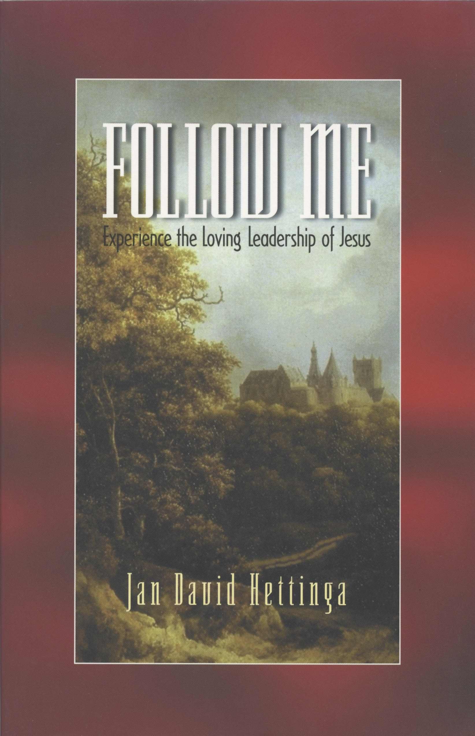 Follow Me: Experience the Loving Leadership of Jesus,Used