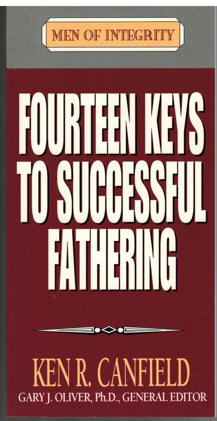 Fourteen Keys to Successful Fathering (Men of Integrity),Used