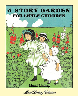 A Story Garden For Little Children,Used