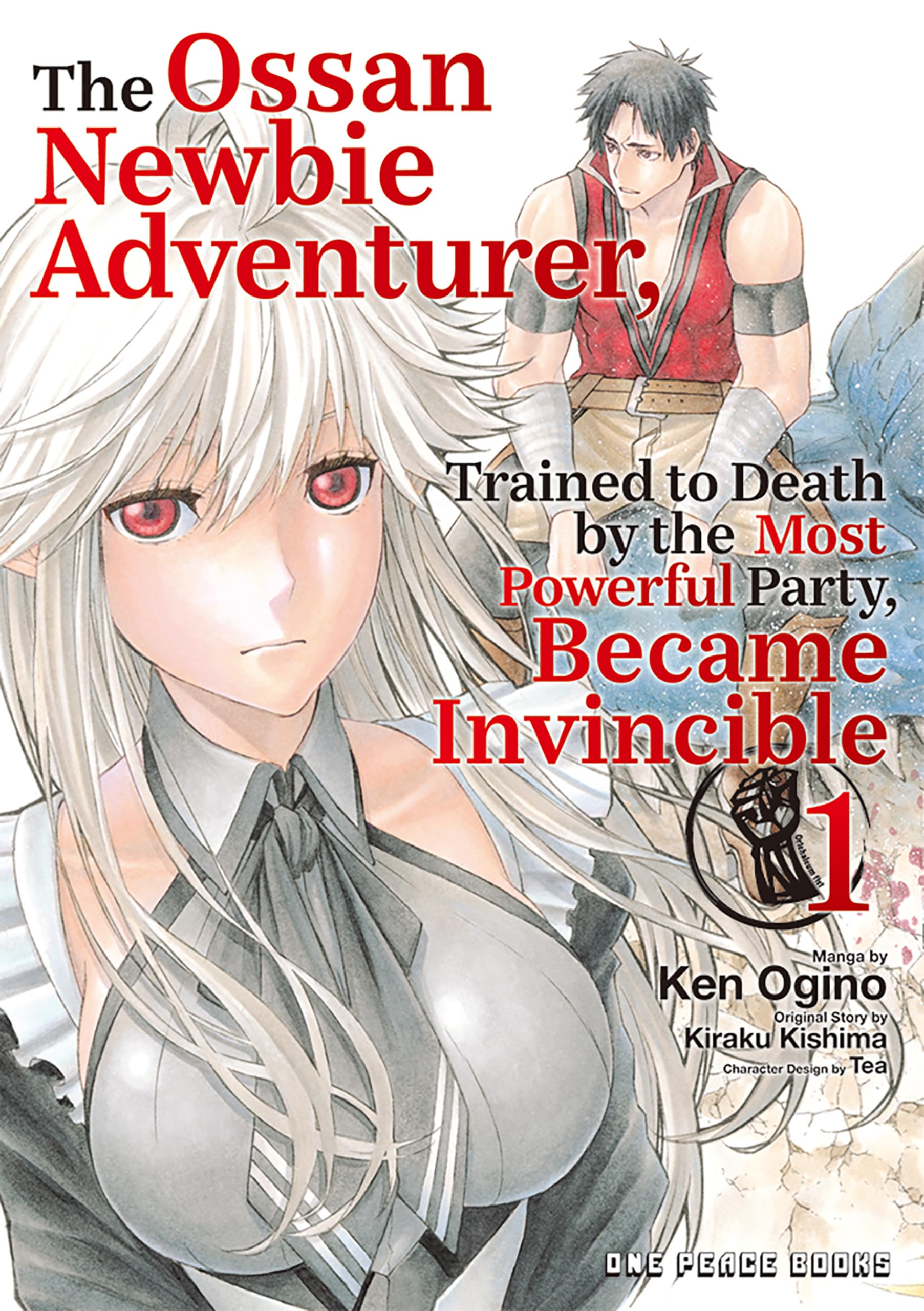 The Ossan Newbie Adventurer, Trained To Death By The Most Powerful Party, Became Invincible Volume 1