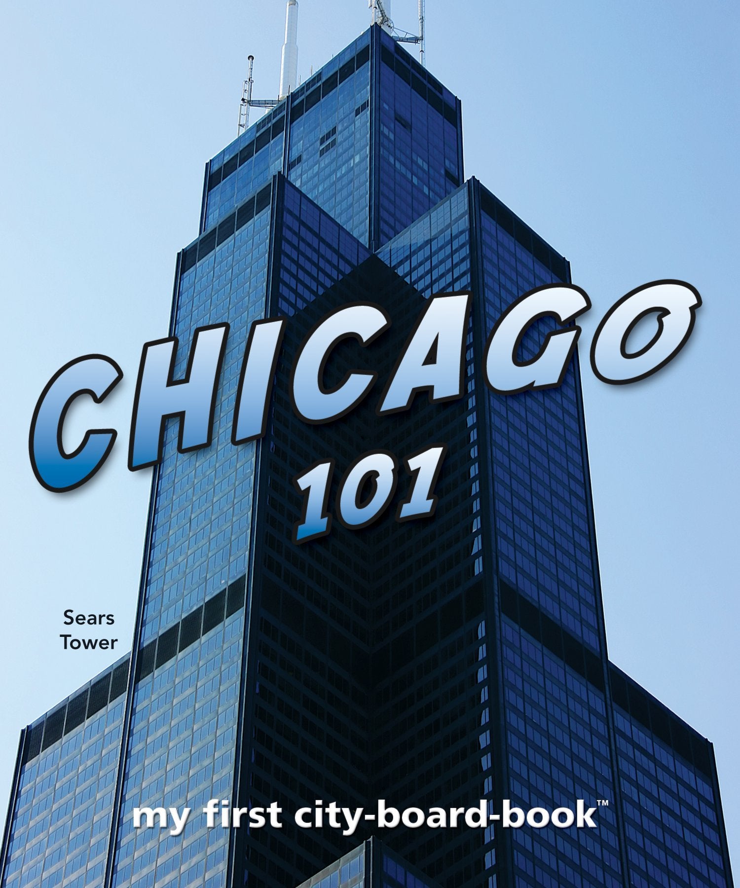 Chicago 101: My First Cityboardbook (101 Board Books),Used