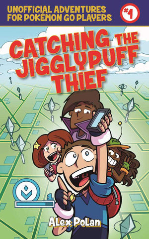 Catching the Jigglypuff Thief: Unofficial Adventures for Pokmon GO Players, Book One (Unofficial Adventures for Pokemon Go Pla,Used
