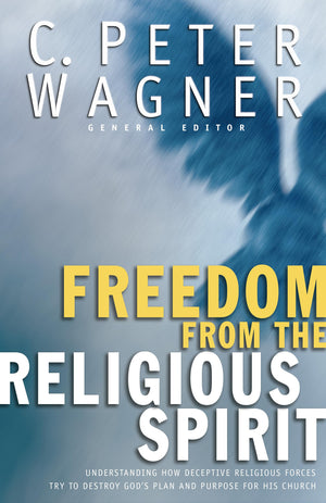 Freedom From The Religious Spirit,New