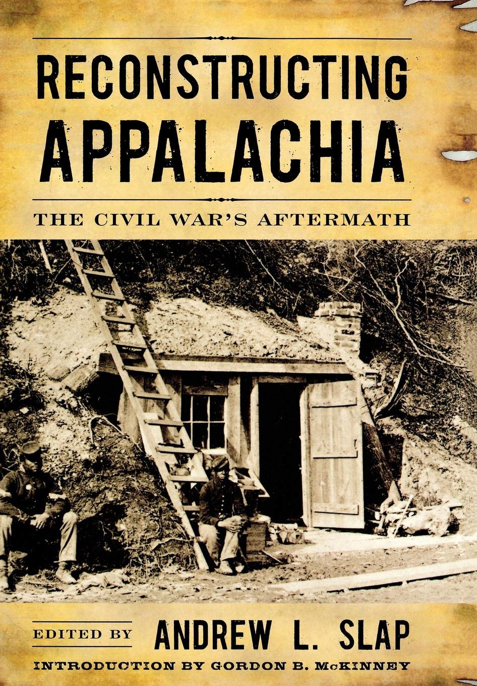 Reconstructing Appalachia: The Civil Wars Aftermath (New Directions In Southern History)