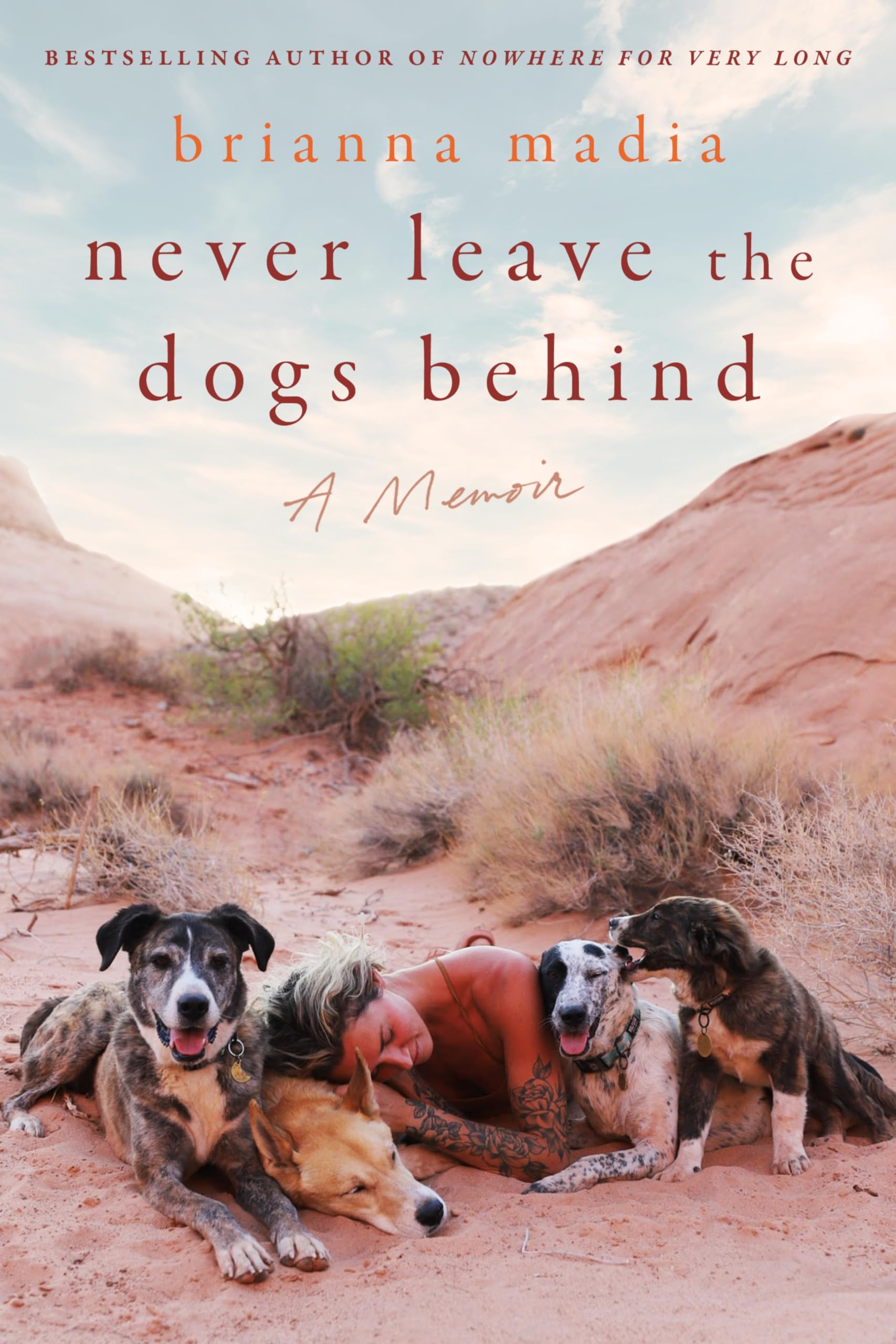 Never Leave The Dogs Behind: A Memoir,Used