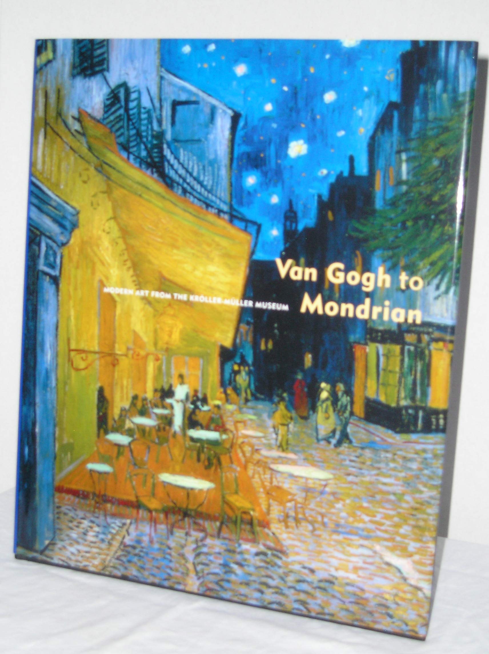 Van Gogh To Mondrian: Modern Art From The Krollermuller Museum