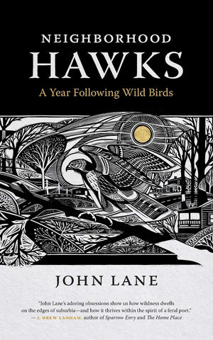 Neighborhood Hawks: A Year Following Wild Birds (Wormsloe Foundation Nature Books),New