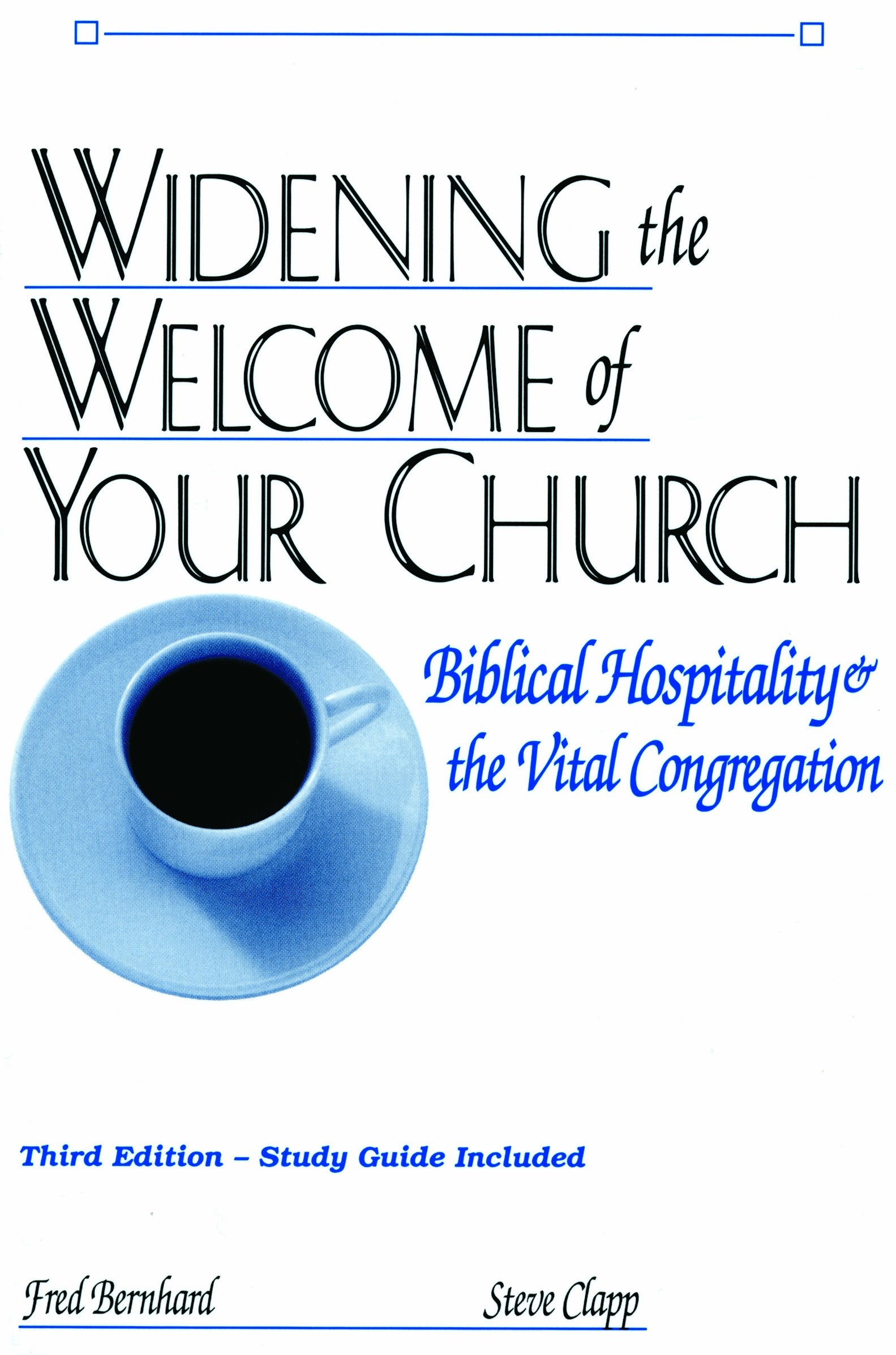 Widening the Welcome of Your Church: Biblical Hospitality & the Vital Congregation,Used
