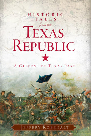 Historic Tales From The Texas Republic: A Glimpse Of Texas Past (American Chronicles),Used