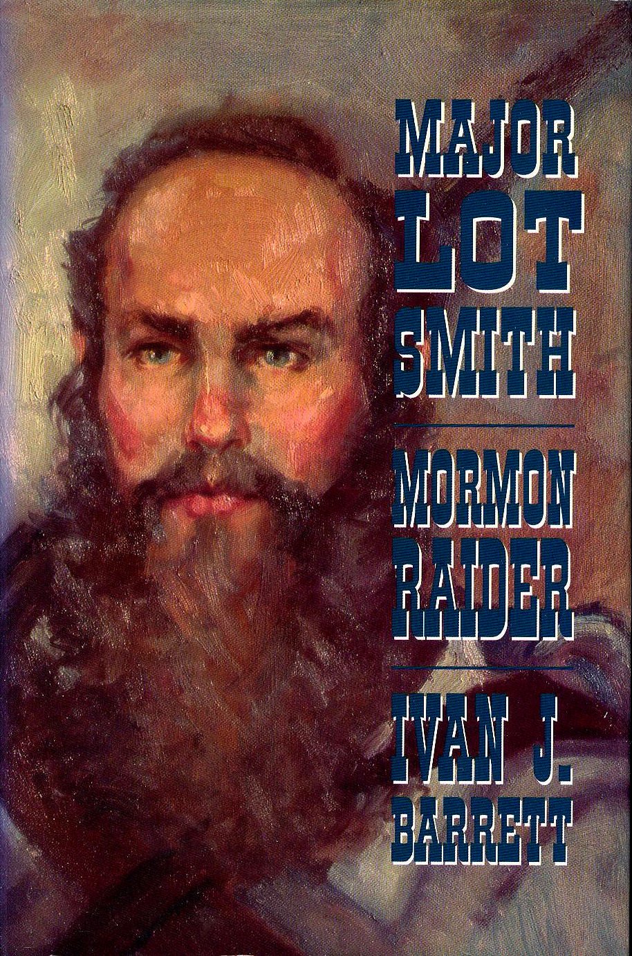 Major Lot Smith, Mormon Raider,Used