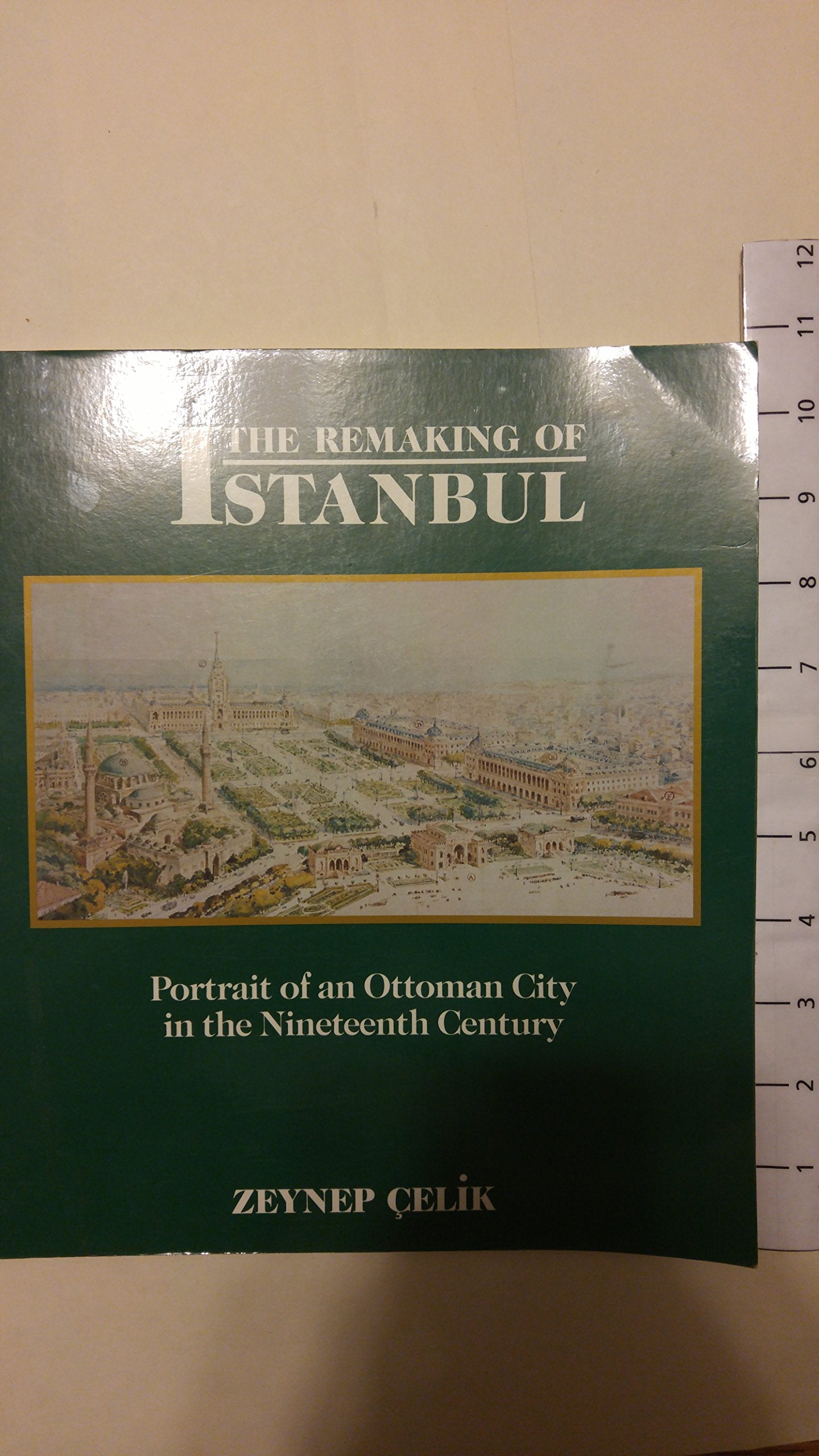 The Remaking of Istanbul: Portrait of an Ottoman City in the Nineteenth Century,Used