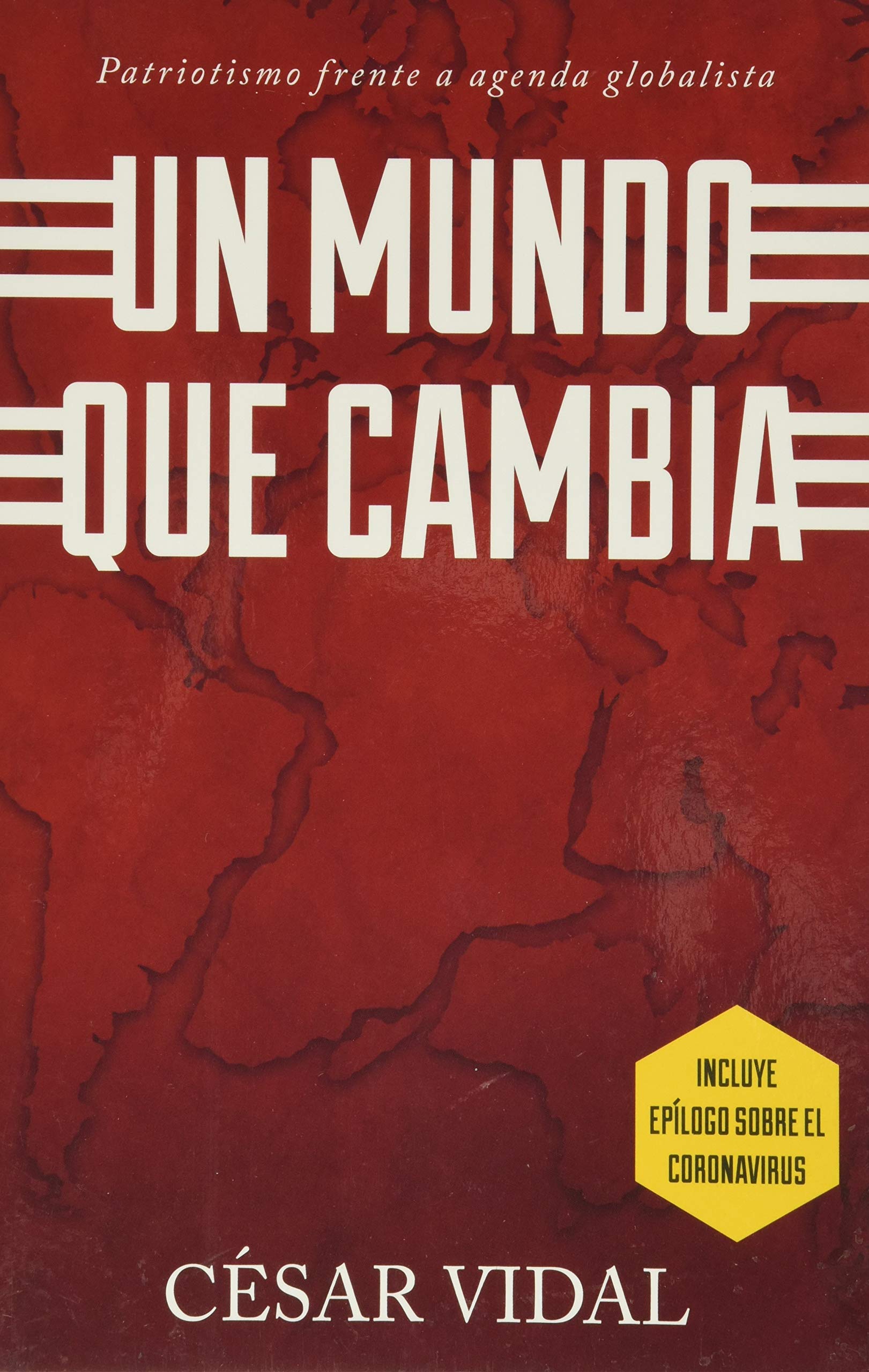 Un Mundo Que Cambia: Patriotismo Frente a Agenda Globalista (Spanish Edition),Used