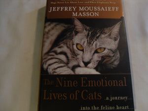 The Nine Emotional Lives Of Cats: A Journey Into The Feline Heart,New