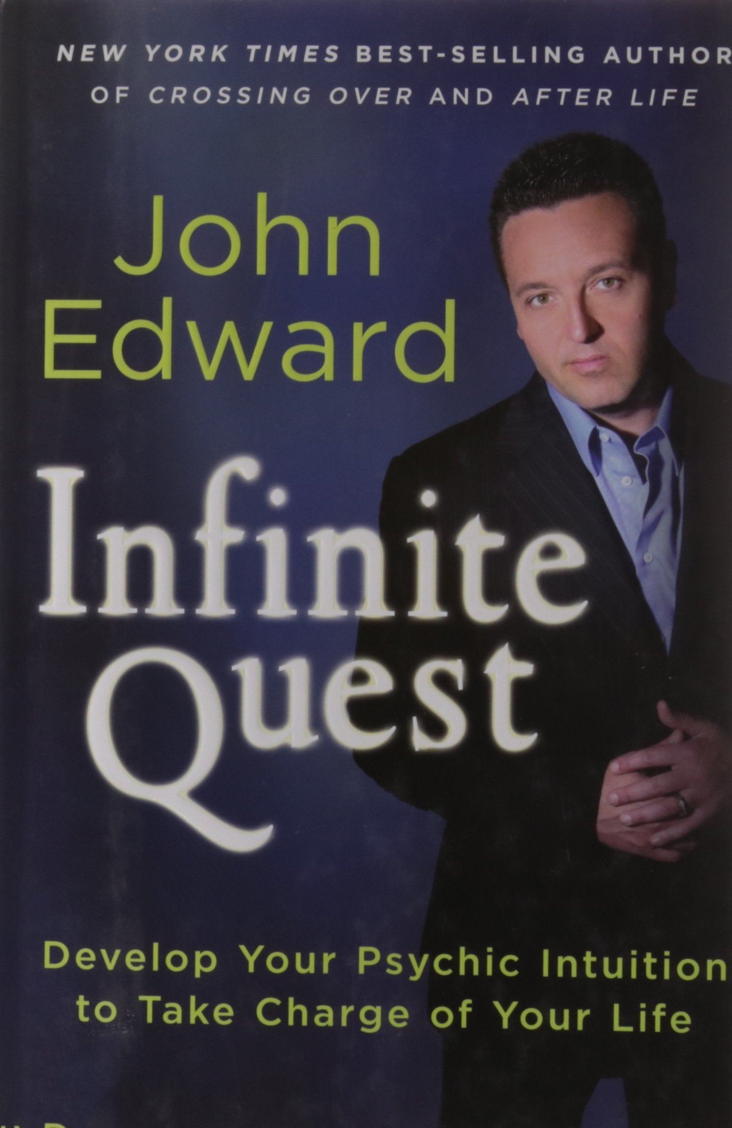 Infinite Quest: Develop Your Psychic Intuition to Take Charge of Your Life,Used