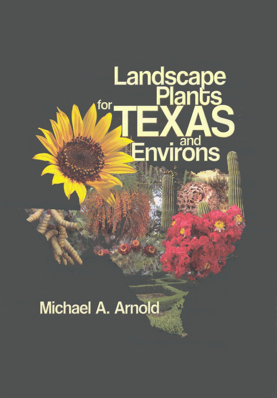 Landscape Plants for Texas and Environs,Used