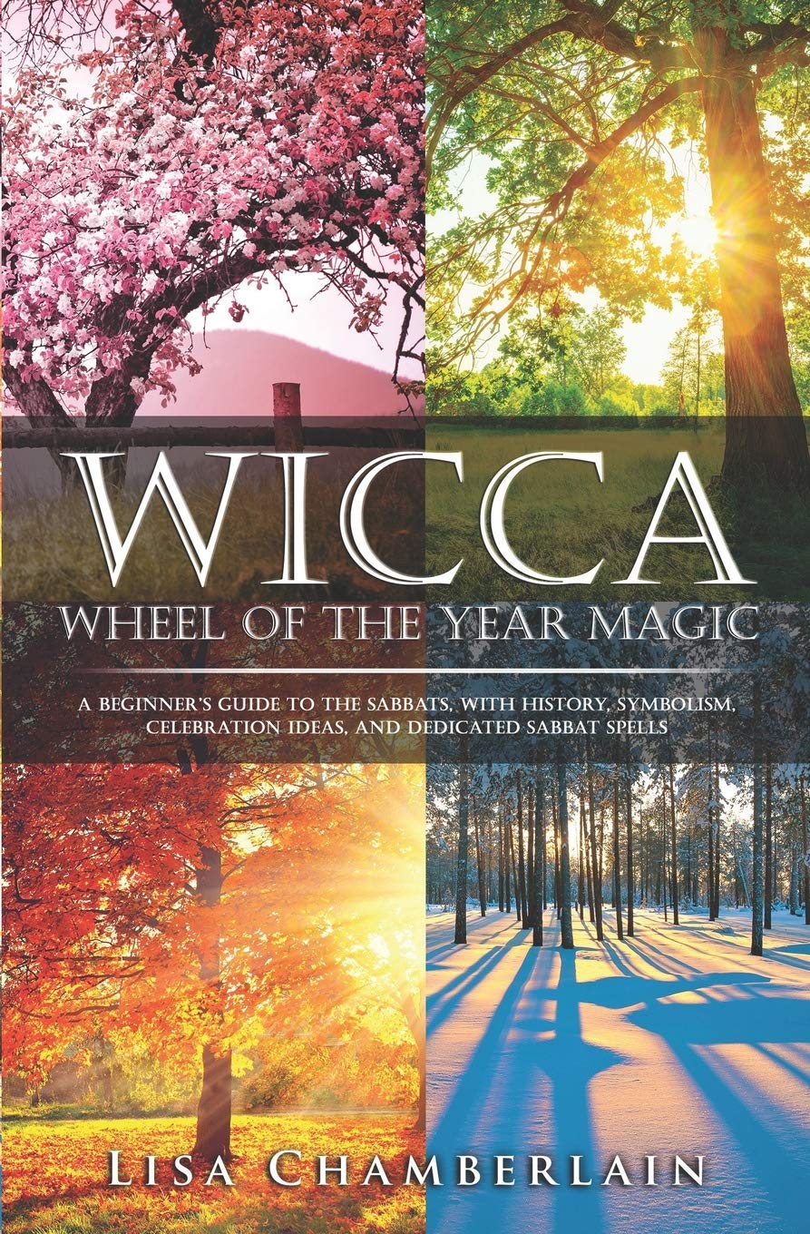 Wicca Wheel of the Year Magic: A Beginners Guide to the Sabbats, with History, Symbolism, Celebration Ideas, and Dedicated Sabba,Used