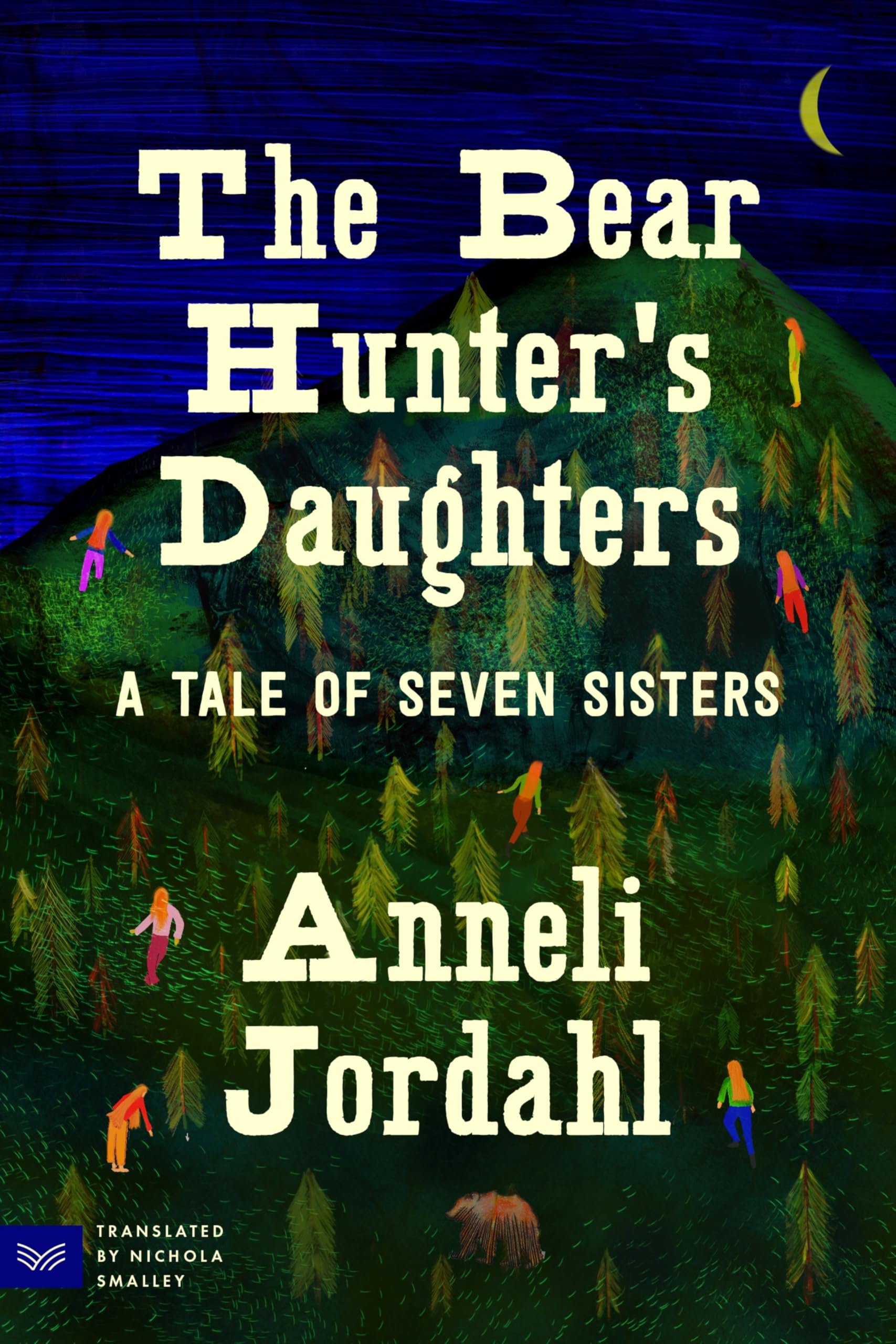 The Bear HunterS Daughters: A Tale Of Seven Sisters