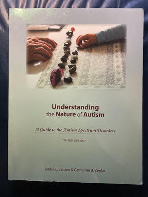 Understanding the Nature of Autism: A Guide to the Autism Spectrum Disorders,New