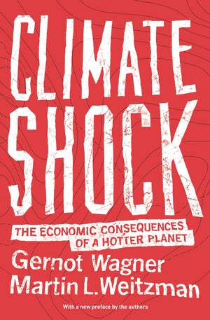 Climate Shock: The Economic Consequences of a Hotter Planet,Used