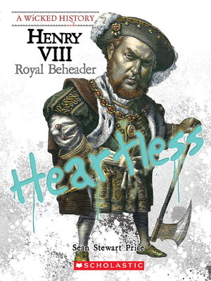 Henry VIII (A Wicked History): Royal Beheader,Used