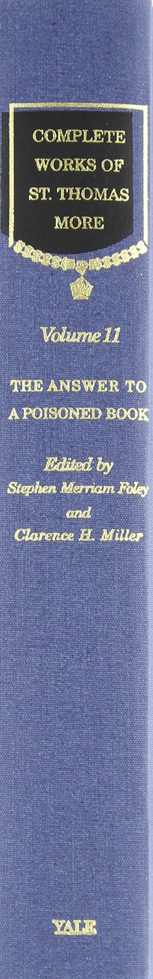 The Answer to a Poisoned Book: 11 (The Yale Edition of The Complete Works of St. Thomas More),Used