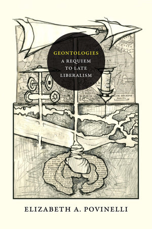 Geontologies: A Requiem To Late Liberalism,Used