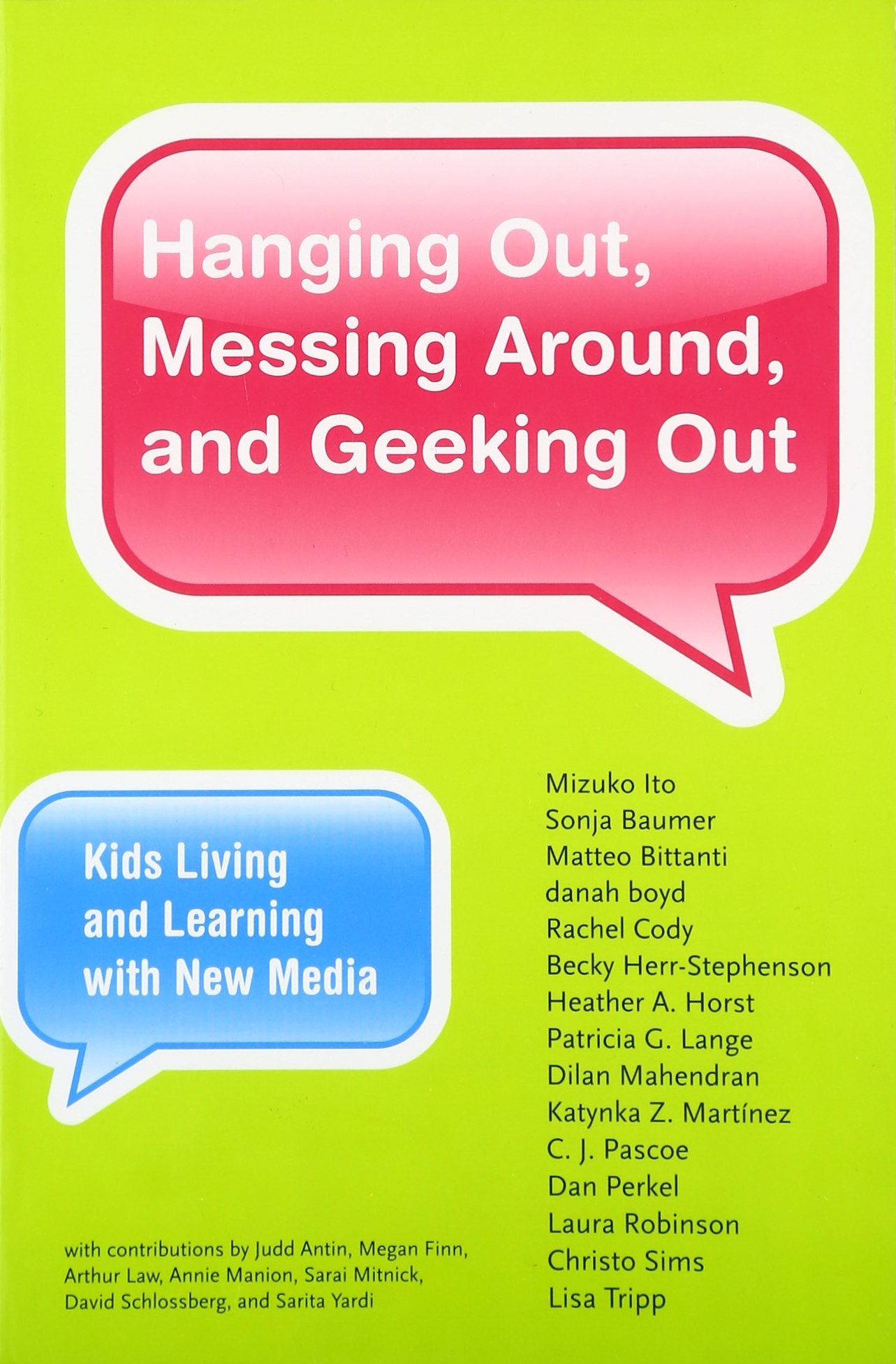 Hanging Out, Messing Around, and Geeking Out: Kids Living and Learning with New Media (John D. and Catherine T. MacArthur Founda,Used