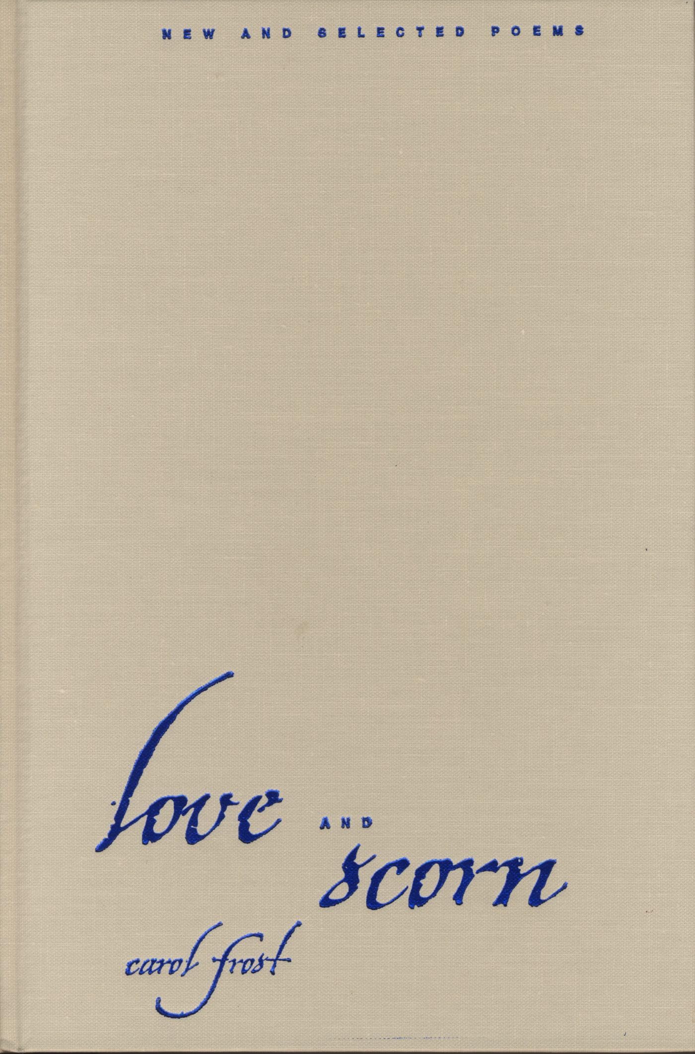 Love And Scorn: New And Selected Poems,Used
